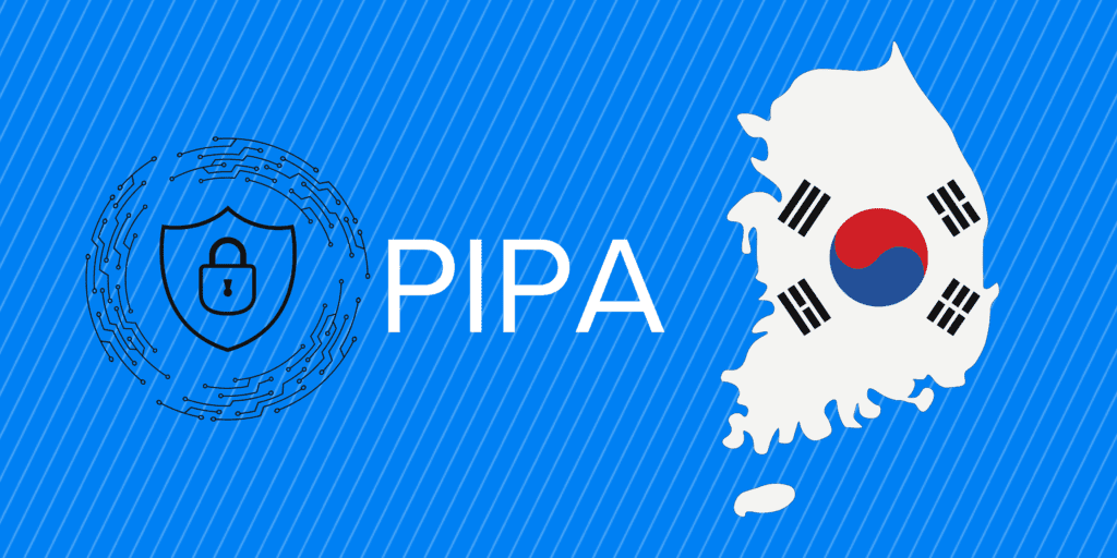 South Korea’s Personal Information Protection Commission (PIPC)